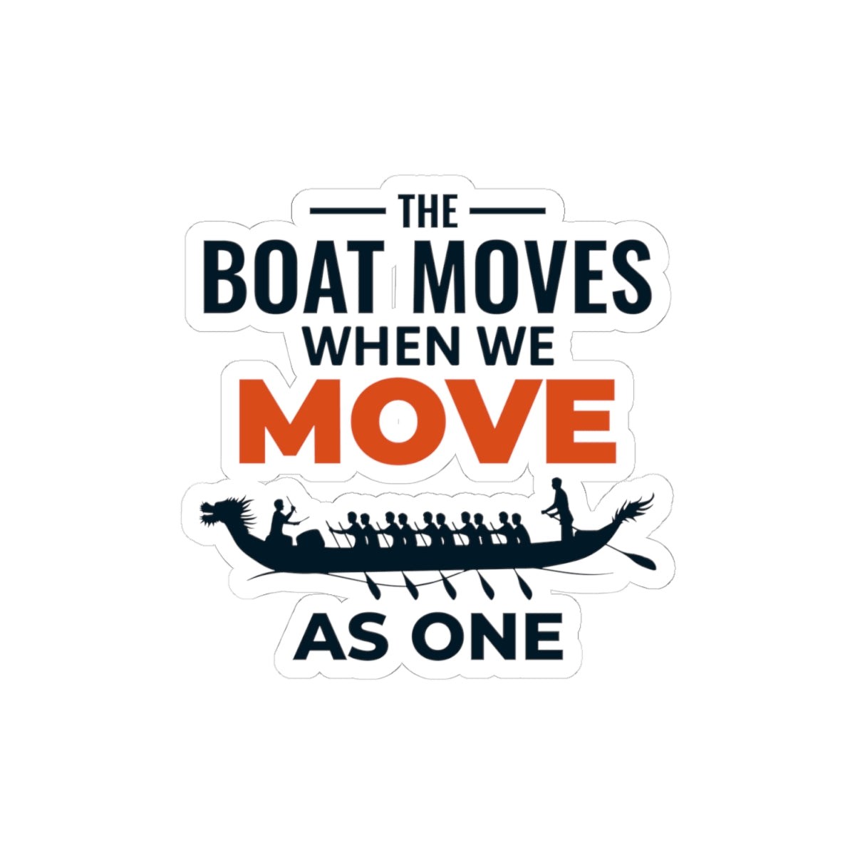 Dragon Boat Unity Sticker - Move As One Vinyl Decal for Paddling Teams