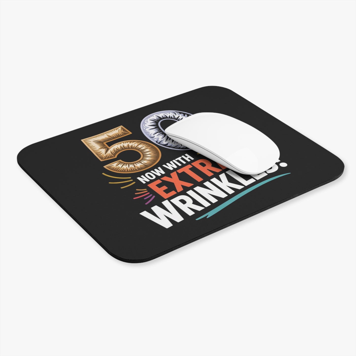 50th Birthday Mouse Pad Non-Slip Rubber Base - Now With Extra Wrinkles Funny Gift for Office & Home