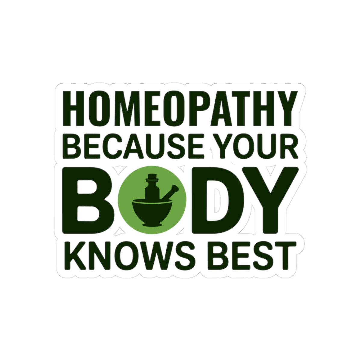 Homeopathy Wisdom Sticker - Body Intelligence Vinyl Decal for Homeopaths, Natural Healing Advocates