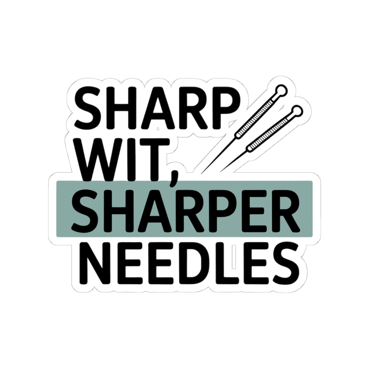 Sharp Wit Acupuncturist Sticker - Needle Humor Vinyl Decal for TCM Practitioners, Healers