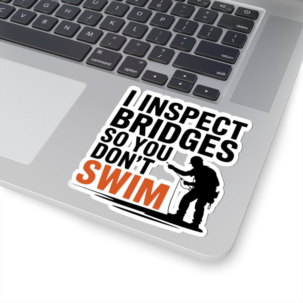 Bridge Inspector Sticker - Inspect Not Swim Vinyl Decal for Engineers & Techs