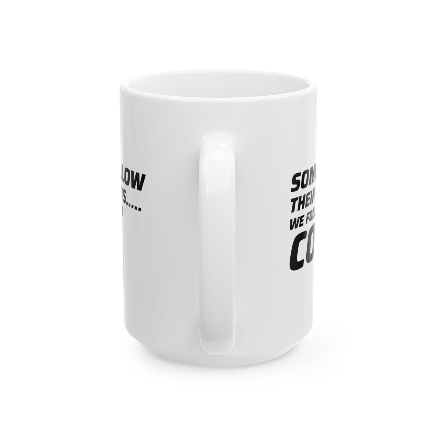 Rowing Mug - We Follow Our Cox - Crew Team Gift