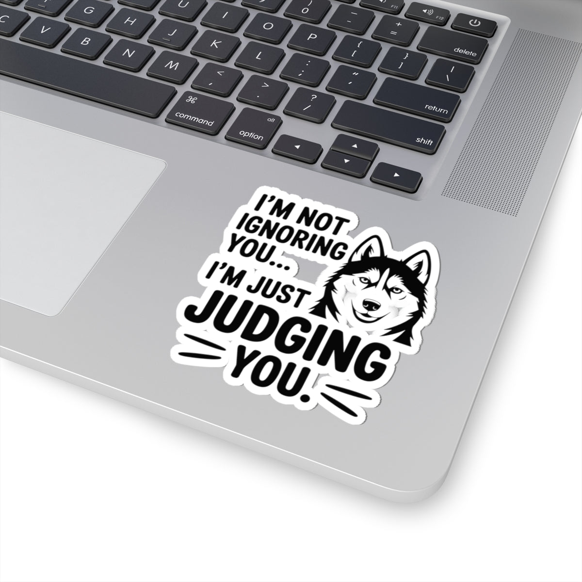 Funny Husky Dog Sticker - Sarcastic Vinyl Decal for Dog Lovers, Pet Owners