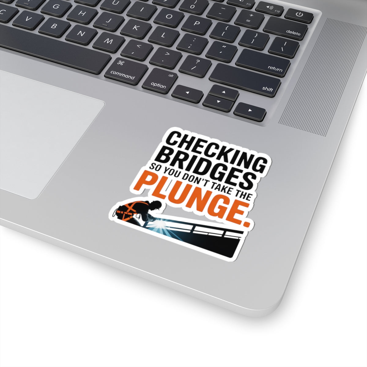 Bridge Inspector Sticker - Checking Bridges Vinyl Decal for Engineers & Technicians