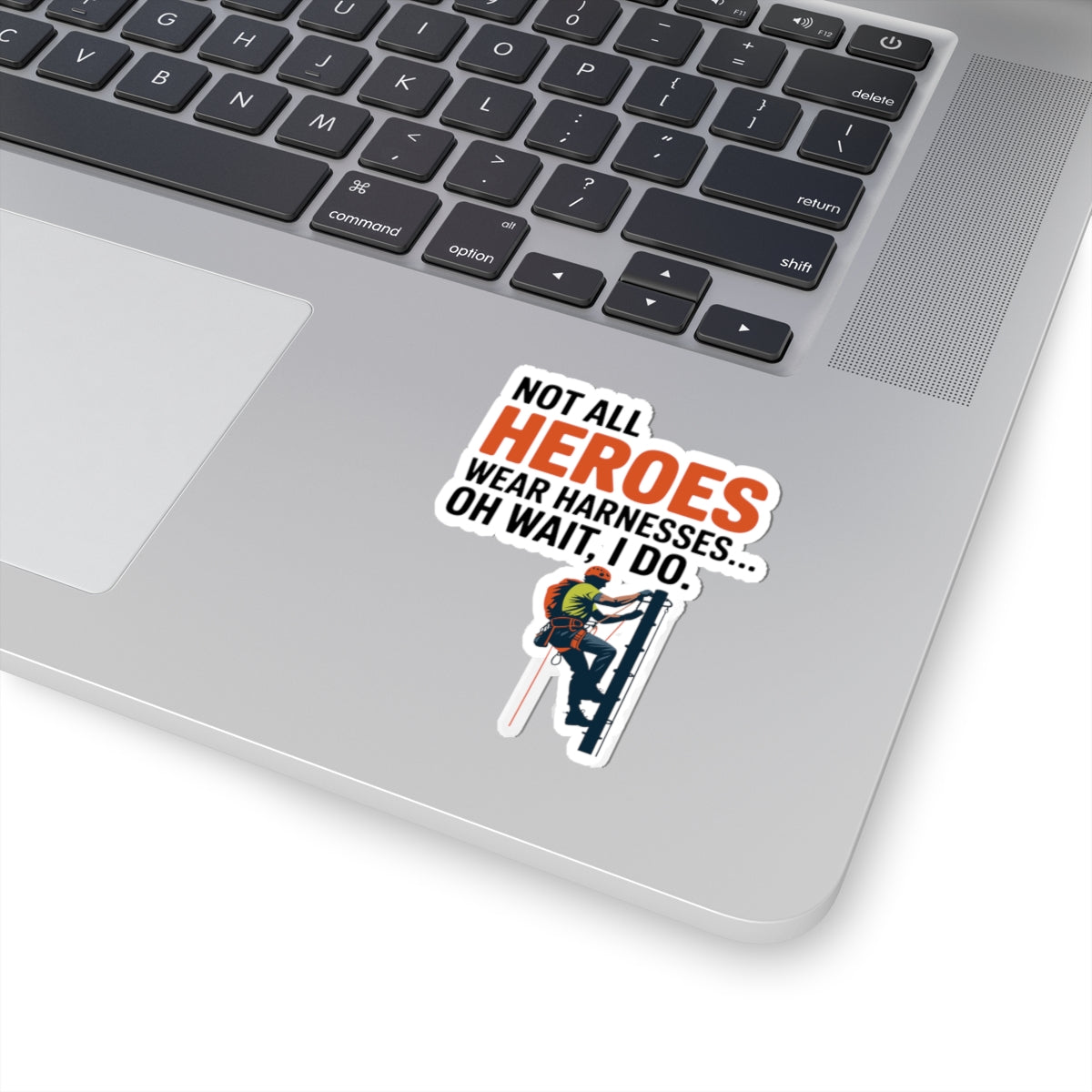 Tower Climber Sticker - Heroes Wear Harnesses Vinyl Decal for Climbers, Techs
