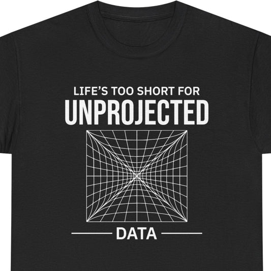 Projection Priorities T-Shirt - GIS Humor Tee for Data Perfectionists