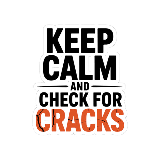 Bridge Inspector Motivational Sticker - Keep Calm Check Cracks Vinyl Decal for Engineers & Crew