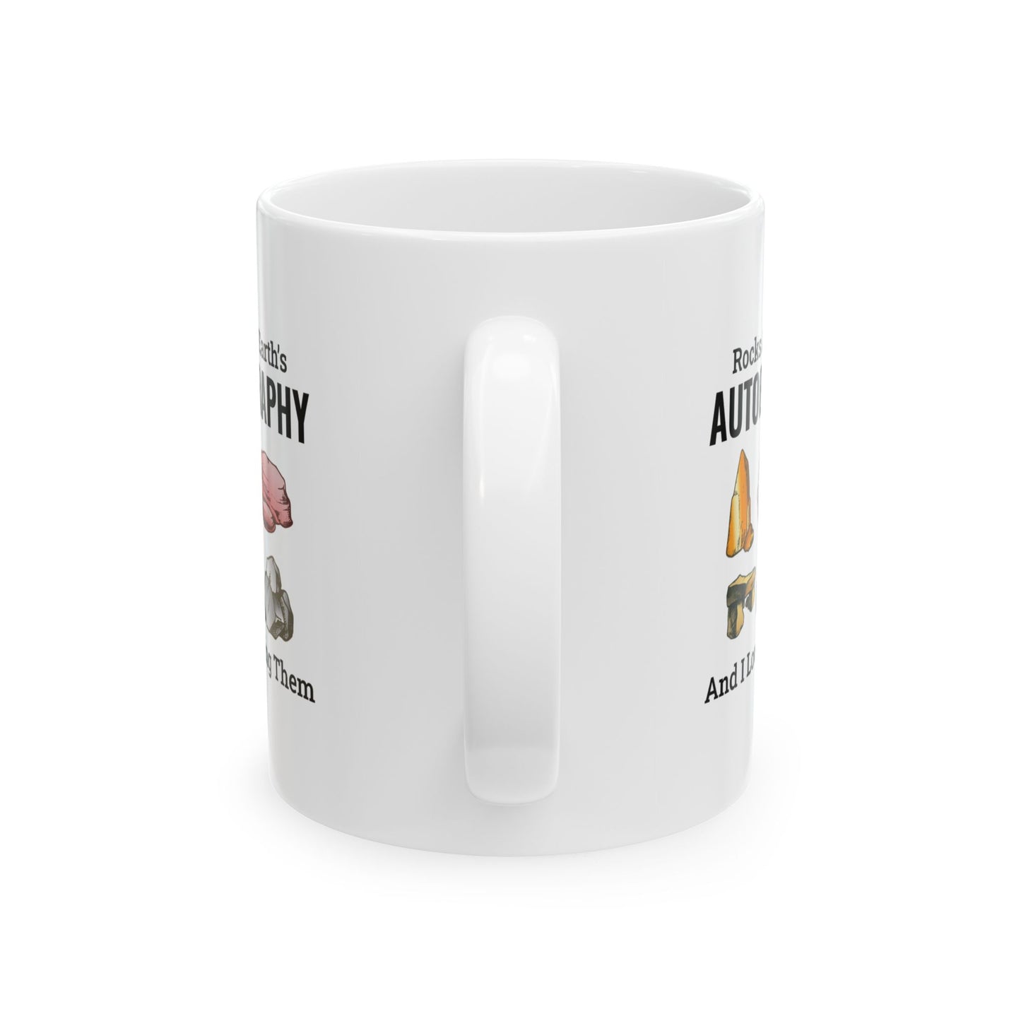Geologist Mug for Rock Collectors - Earth's Autobiography