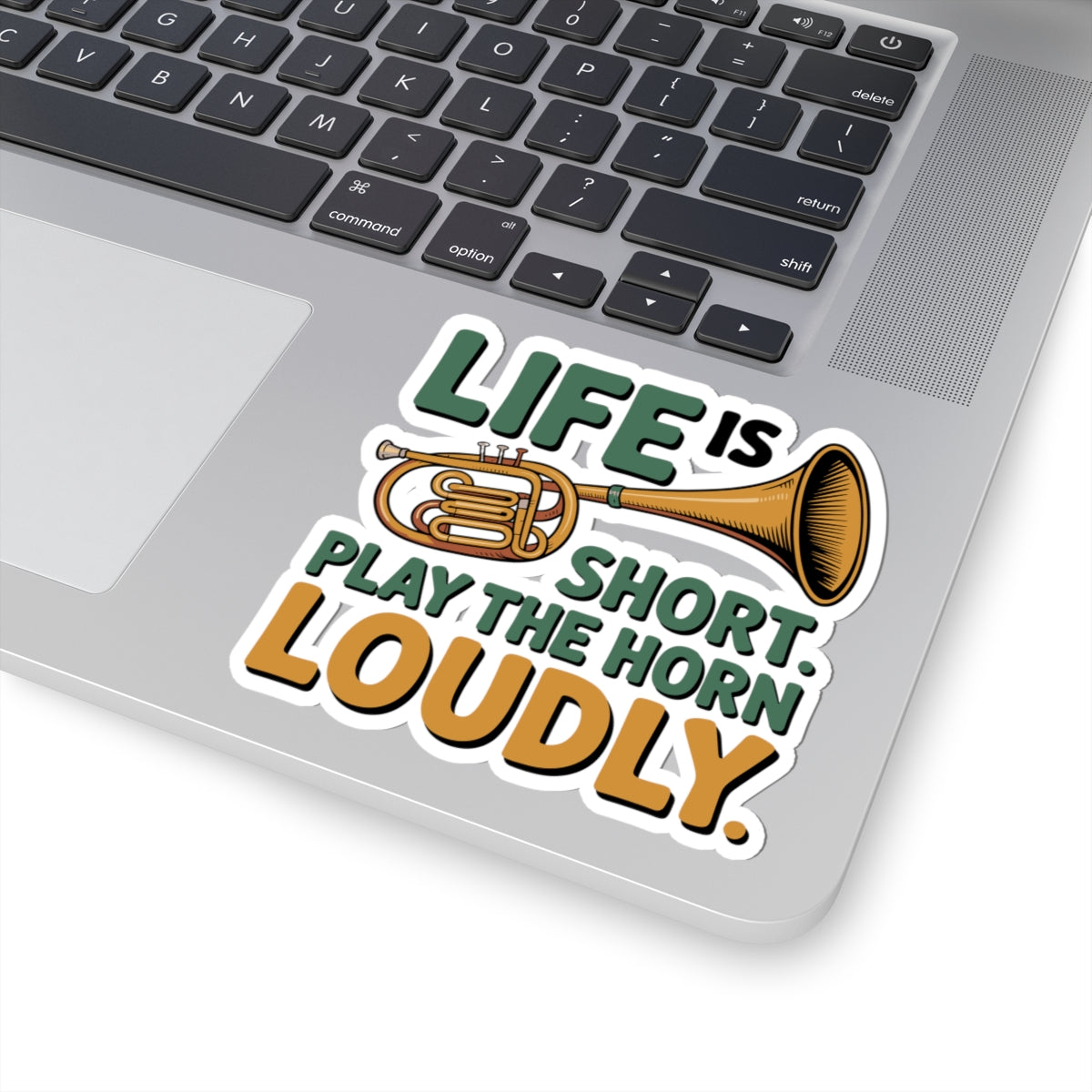 French Horn Motto Sticker - Play Loudly Vinyl Decal for Musicians, Brass Lovers