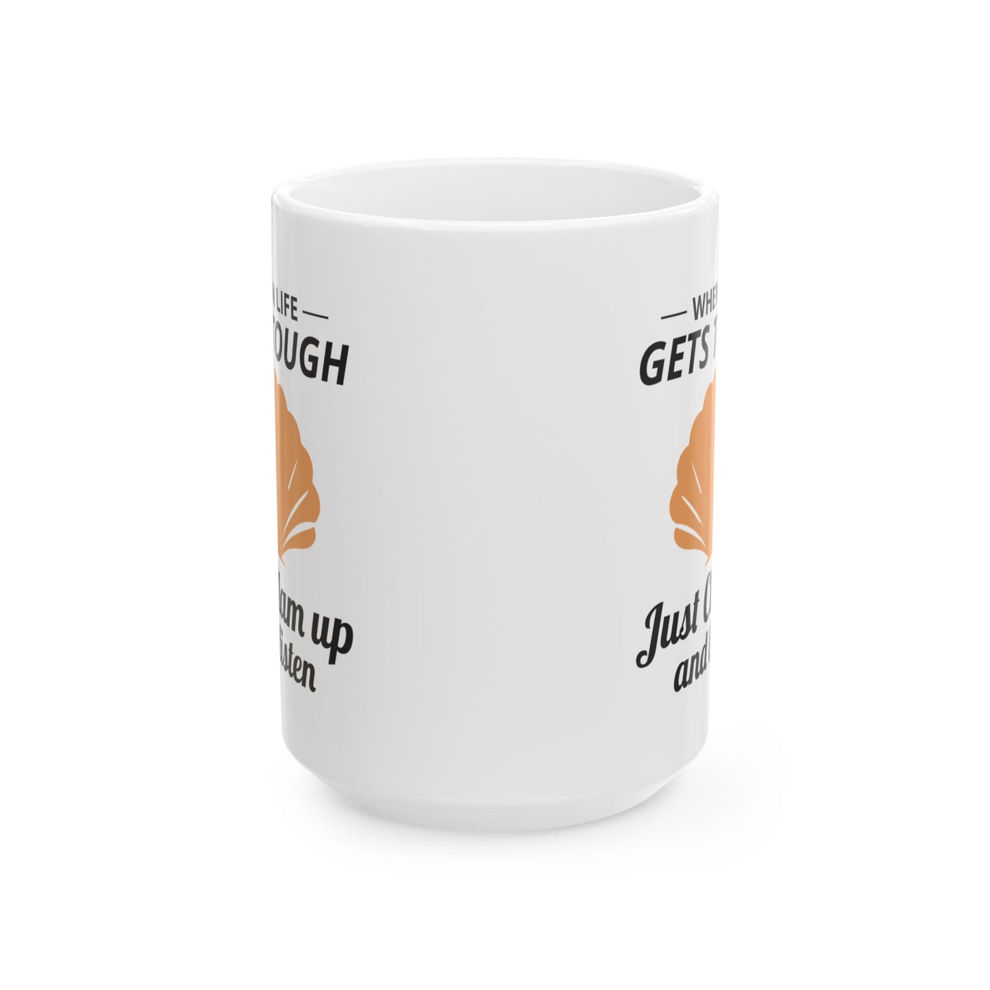Clam Up Mug, Listen Clam, Tough Times Ocean Gift