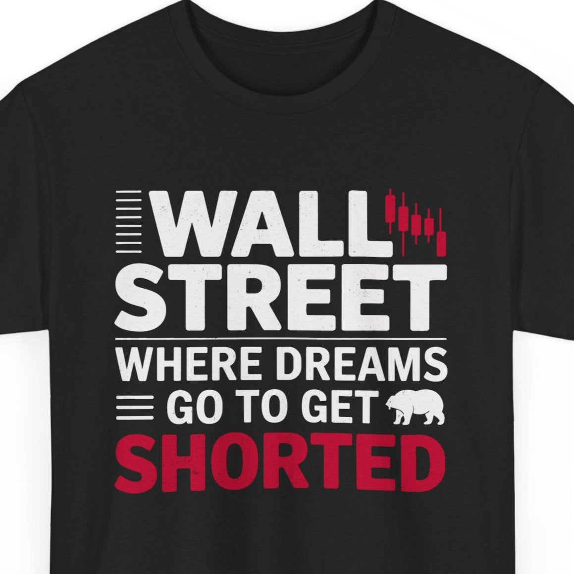 Wall Street Satire T-Shirt - Finance Humor Tee for Stock Traders & NYC Professionals