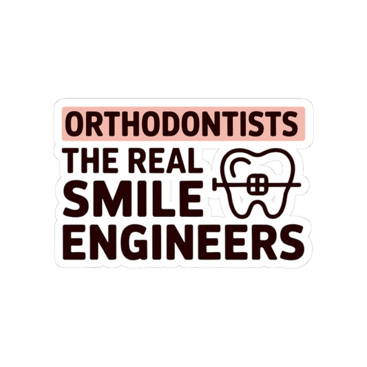 Smile Engineers Sticker - Orthodontist Appreciation Vinyl Decal for Dental Professionals
