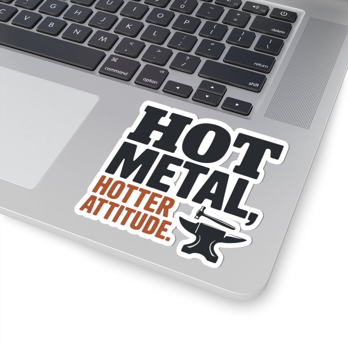 Blacksmith Anvil Attitude Sticker – Bold Hot Metal Humor Decal for Ironworkers Bladesmiths and Forge Crafters