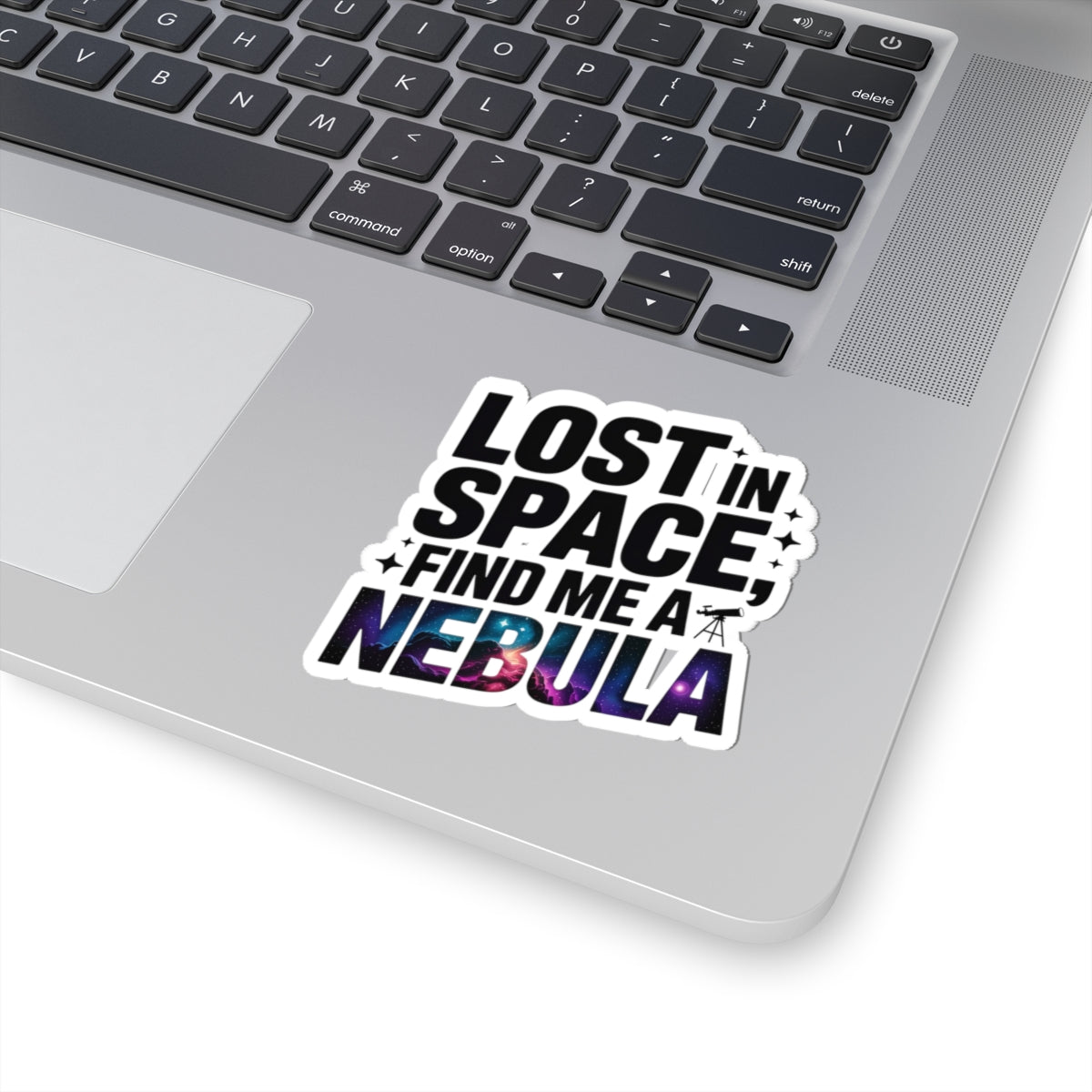 Lost in Space Sticker - Find Me in a Nebula Vinyl Decal for Cosmic Wanderers & Stargazers