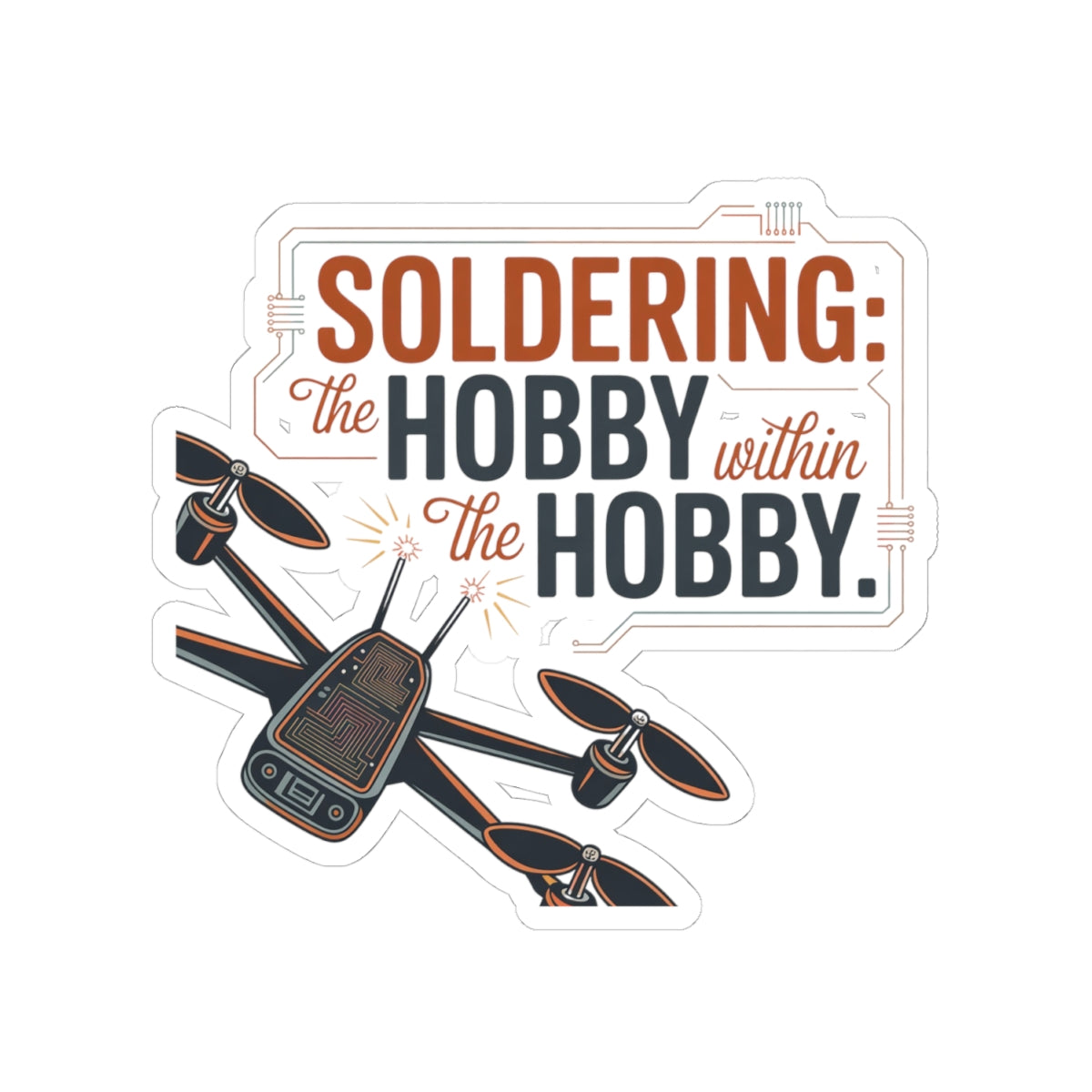 Drone Racing Sticker - Soldering Sub Hobby Decal for FPV Pilots, Quad Builders