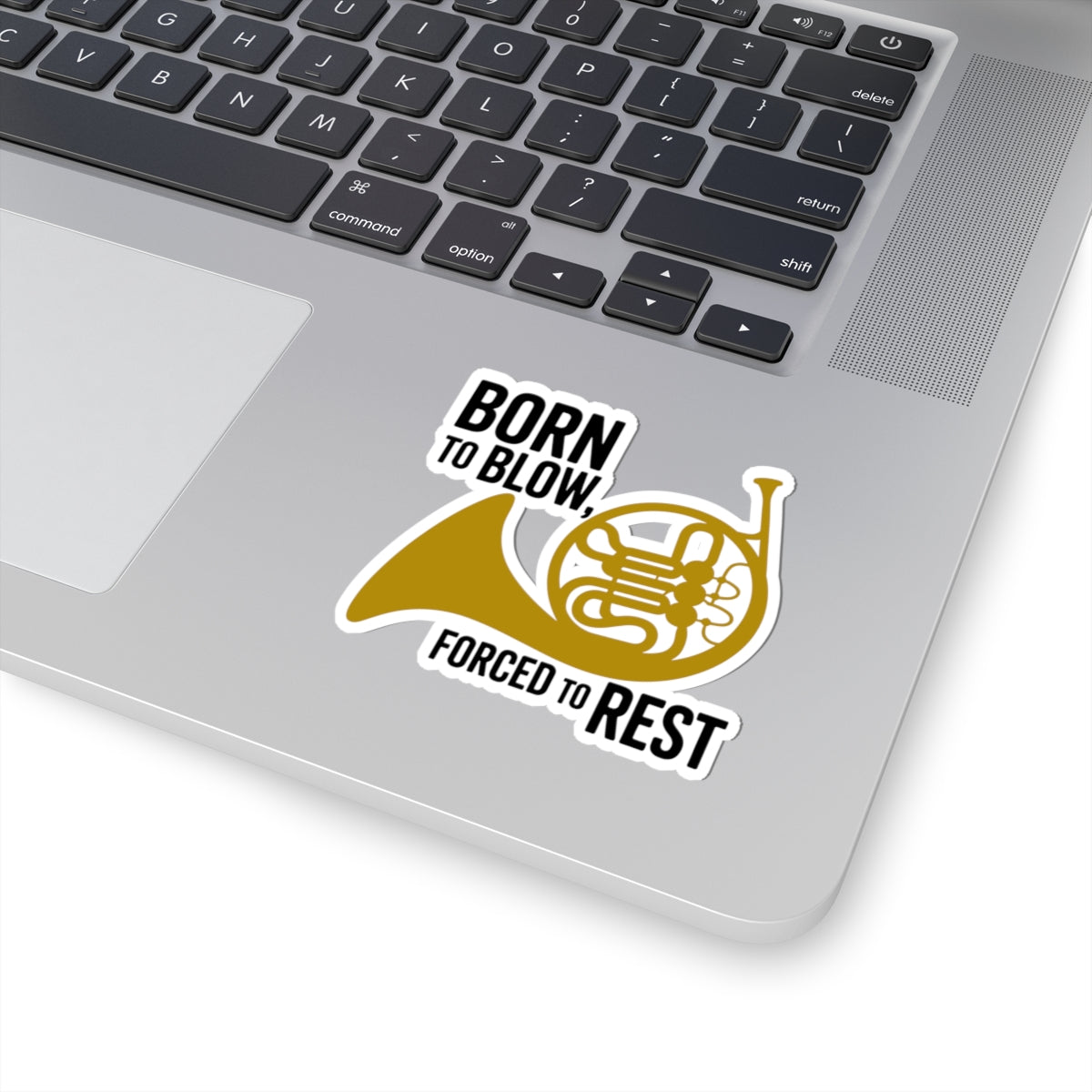 French Horn Truth Sticker - Born to Blow Vinyl Decal for Musicians