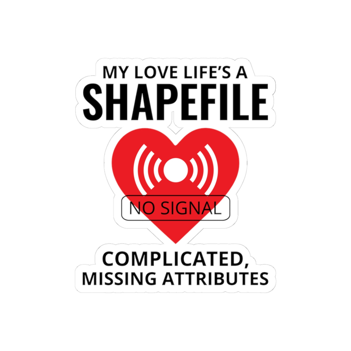 "Geeky GIS Sticker - Shapefile Love Vinyl Decal for GIS Nerds and Mappers"