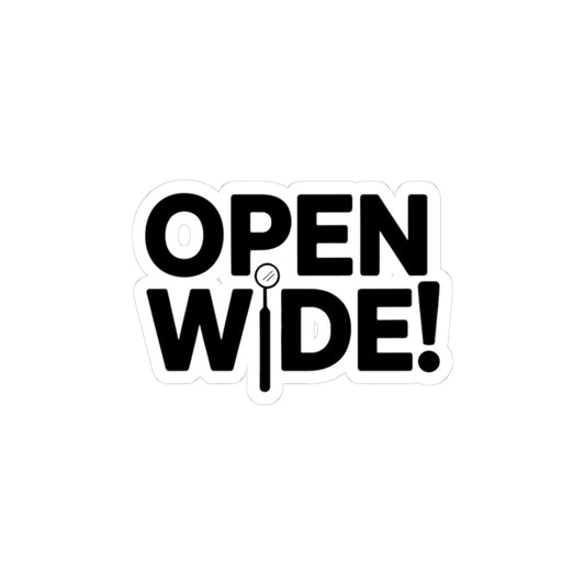 Dental Operatory Sticker - Open Wide Vinyl Decal for Dental Professionals