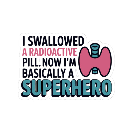 Thyroid Funny Superhero Awareness Sticker - Durable Vinyl Decal for Warriors Survivors
