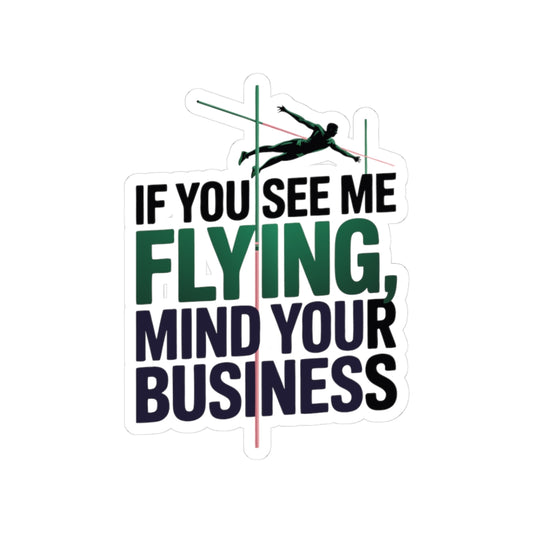 Pole Vault Sticker – Funny Flying Mind Your Business Humor Decal for Track & Field Athletes Vaulters