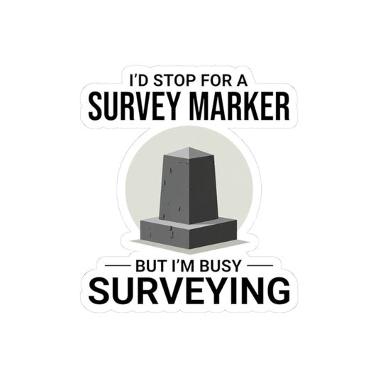 Dedicated Surveyor Sticker - Marker Humor Vinyl Decal for Land Surveying Professionals