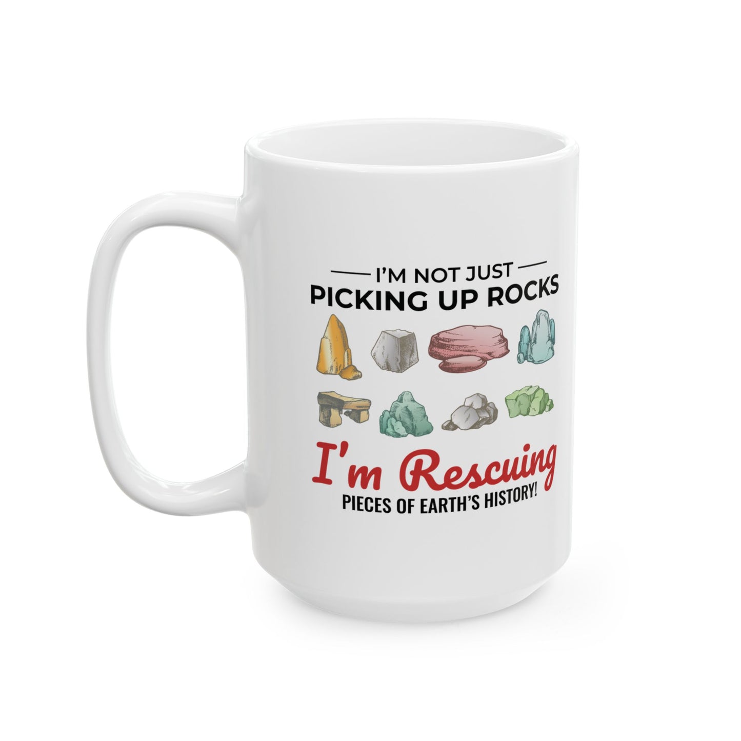Geologist Mug for Rock Collectors - Unearth History