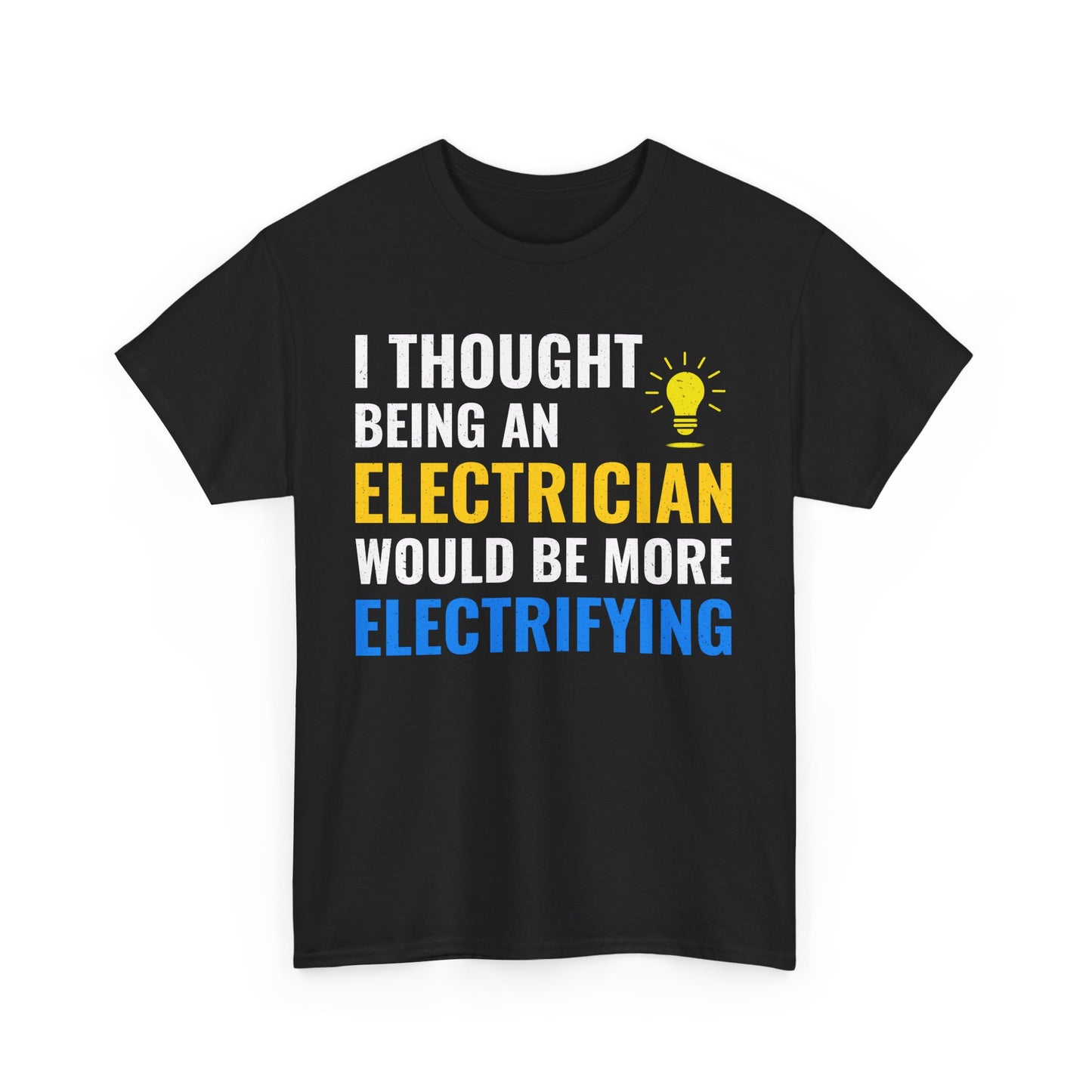 Funny Electrician T-Shirt – More Electrifying