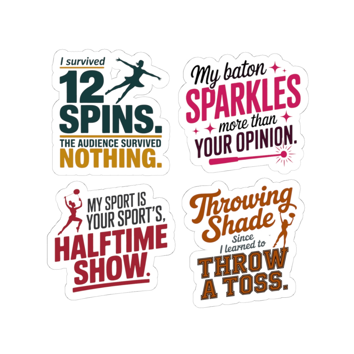 Baton Twirling Sticker Pack – 4 PCS Sassy Confidence Quote Decal Set for Competitive Twirlers & Majorette Athletes