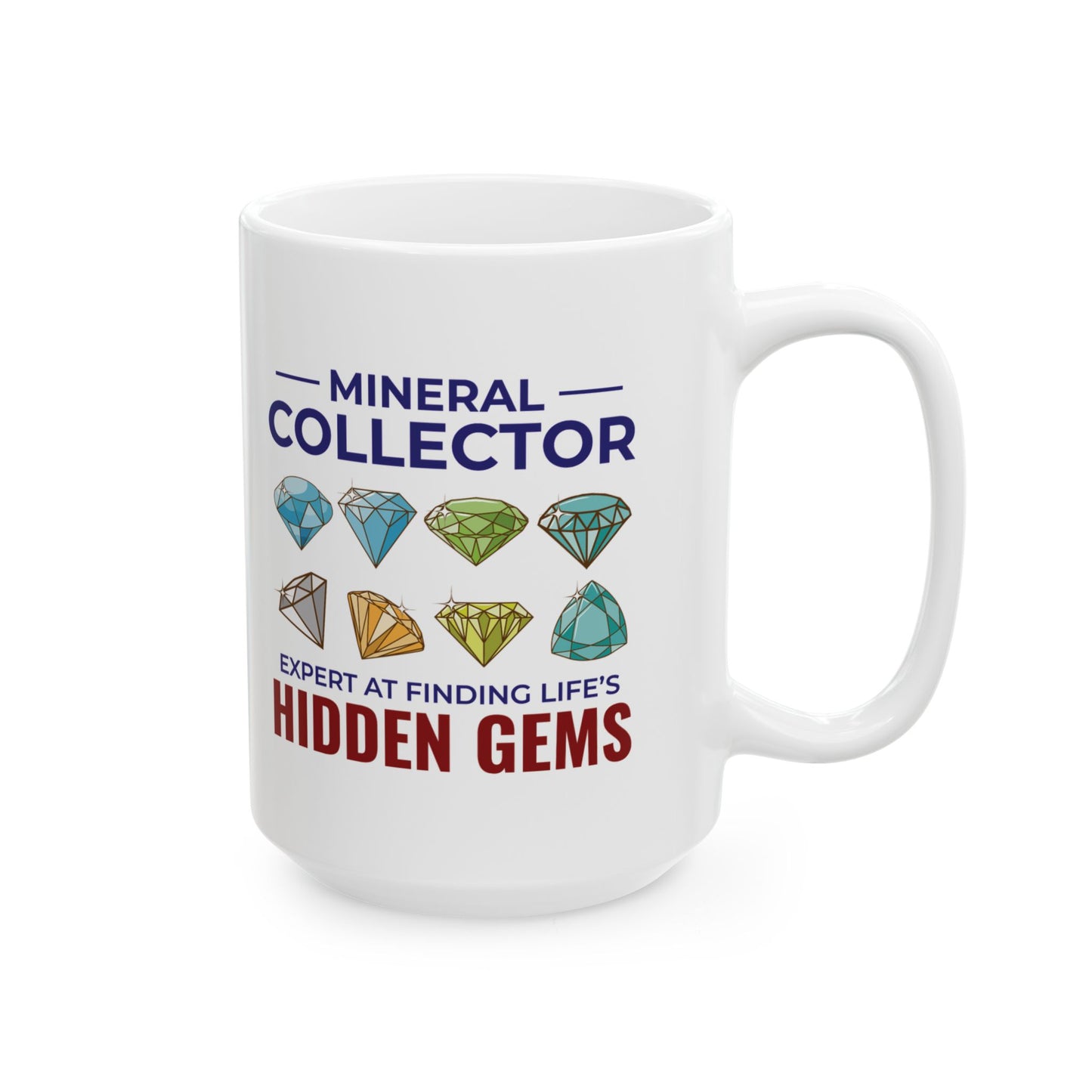 Rock Collector Mug for Mineral Enthusiasts - Hidden Gems Design