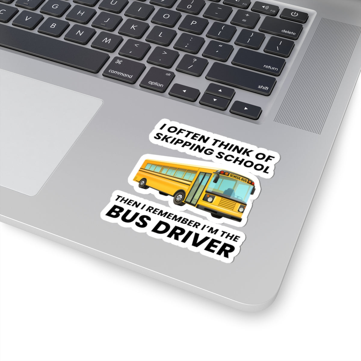 School Bus Driver Humor Sticker - Skip School Fun Vinyl Decal for Drivers & Transportation Staff
