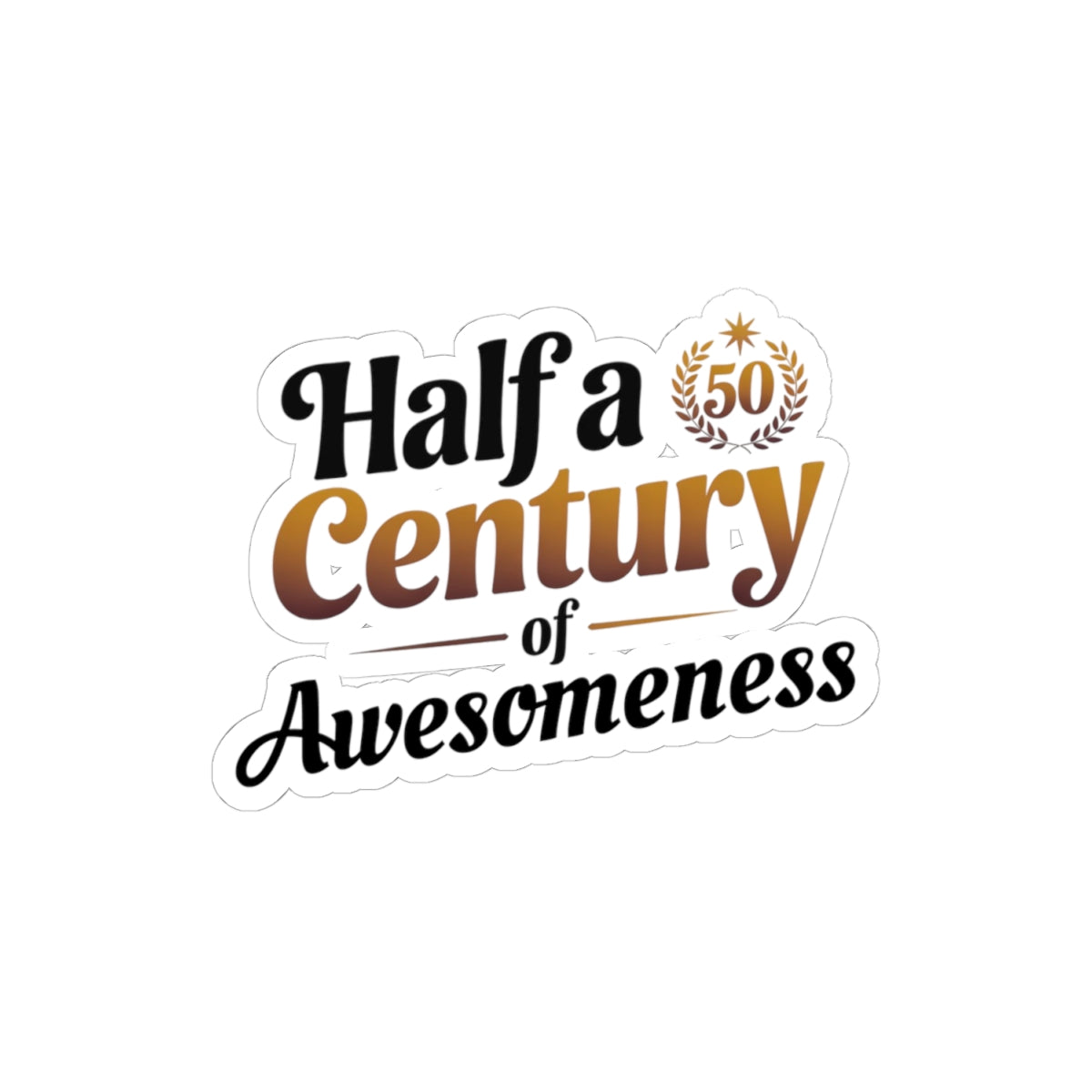 50th Birthday Sticker - Half Century Awesomeness Vinyl Decal for Turning 50 Adults Milestone Birthday Party Celebration