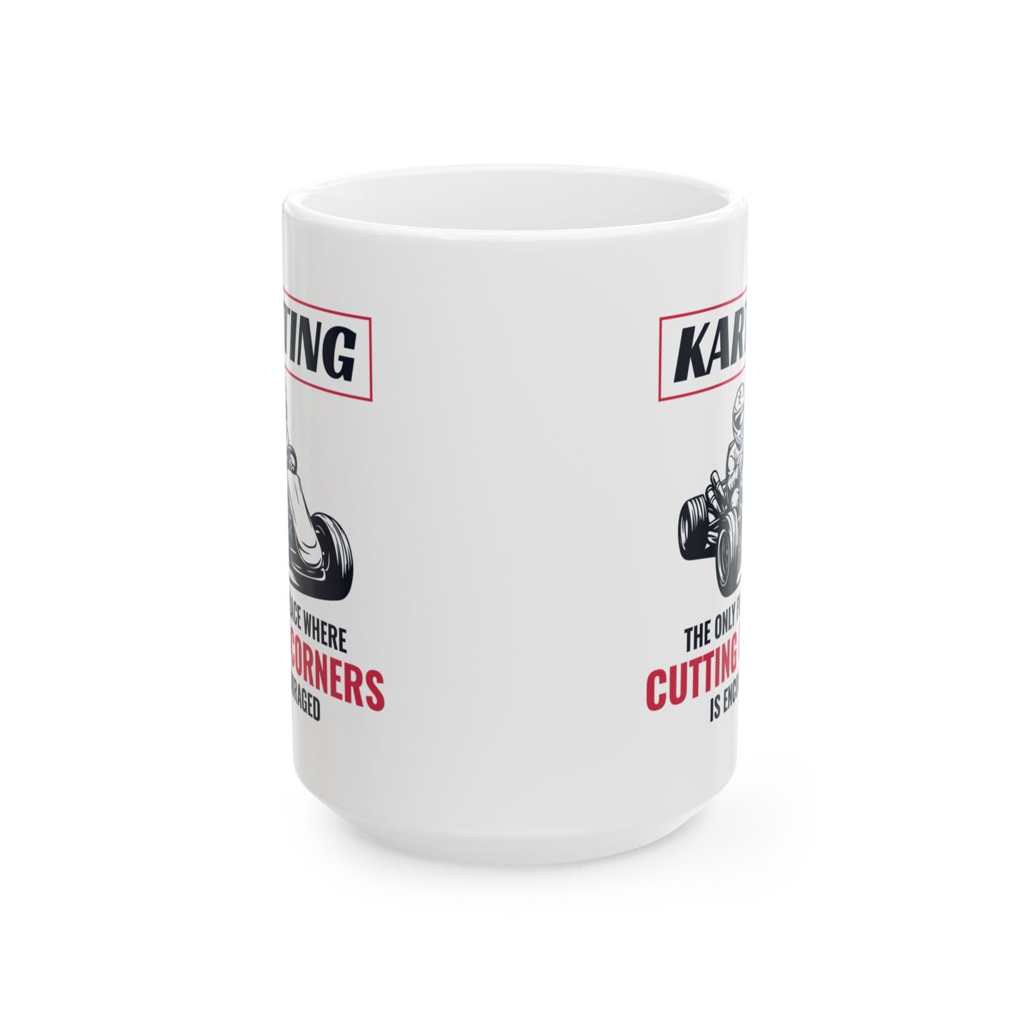 Karting Mug – Funny Gift for Go-Kart Racers & Motorsport Fans