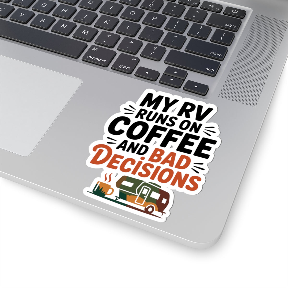RV Camping Humor Sticker - Coffee and Bad Decisions Vinyl Decal for Travelers