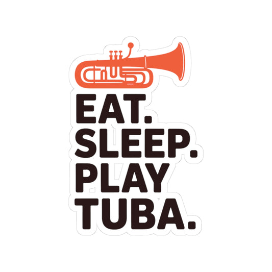 Tuba Lifestyle Sticker - Eat Sleep Play Tuba Vinyl Decal for Musicians