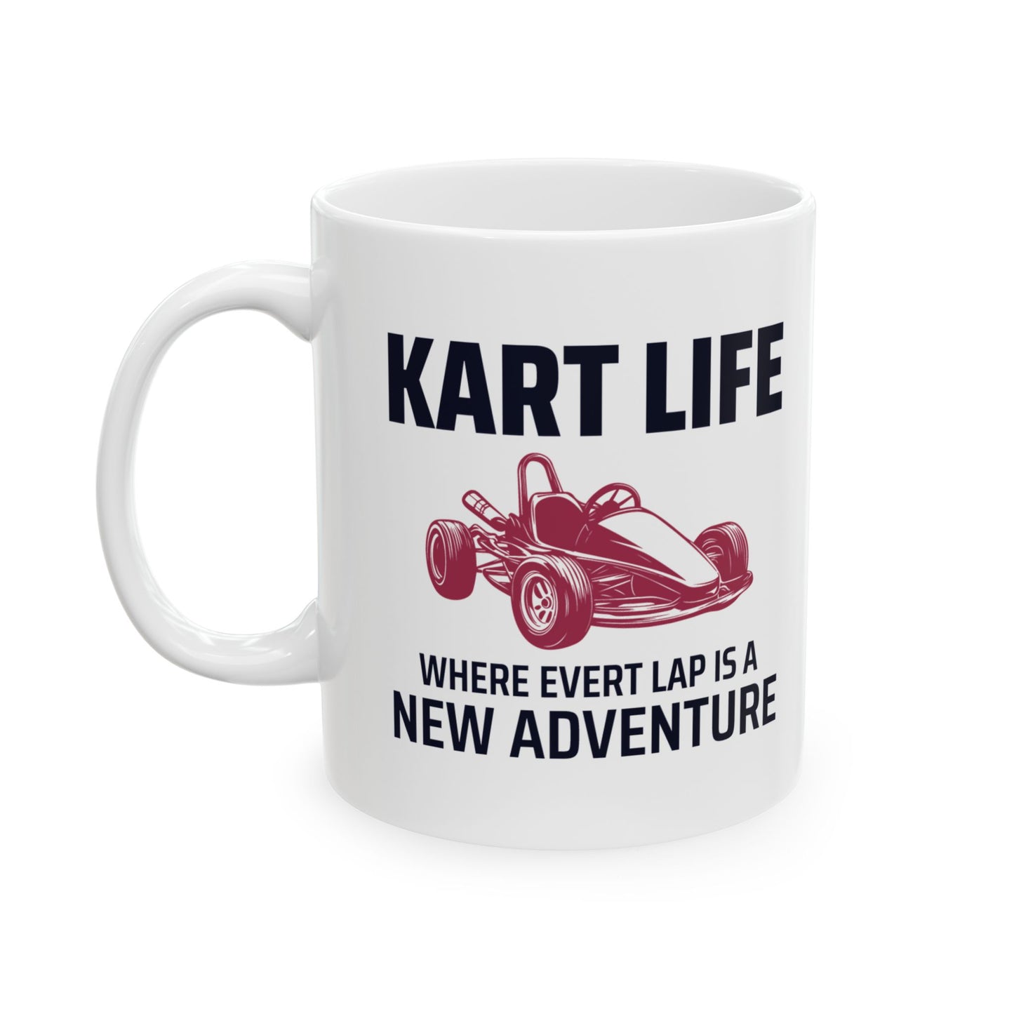 Go Kart Racing Mug - For Kart Life Enthusiasts & Racing Fans