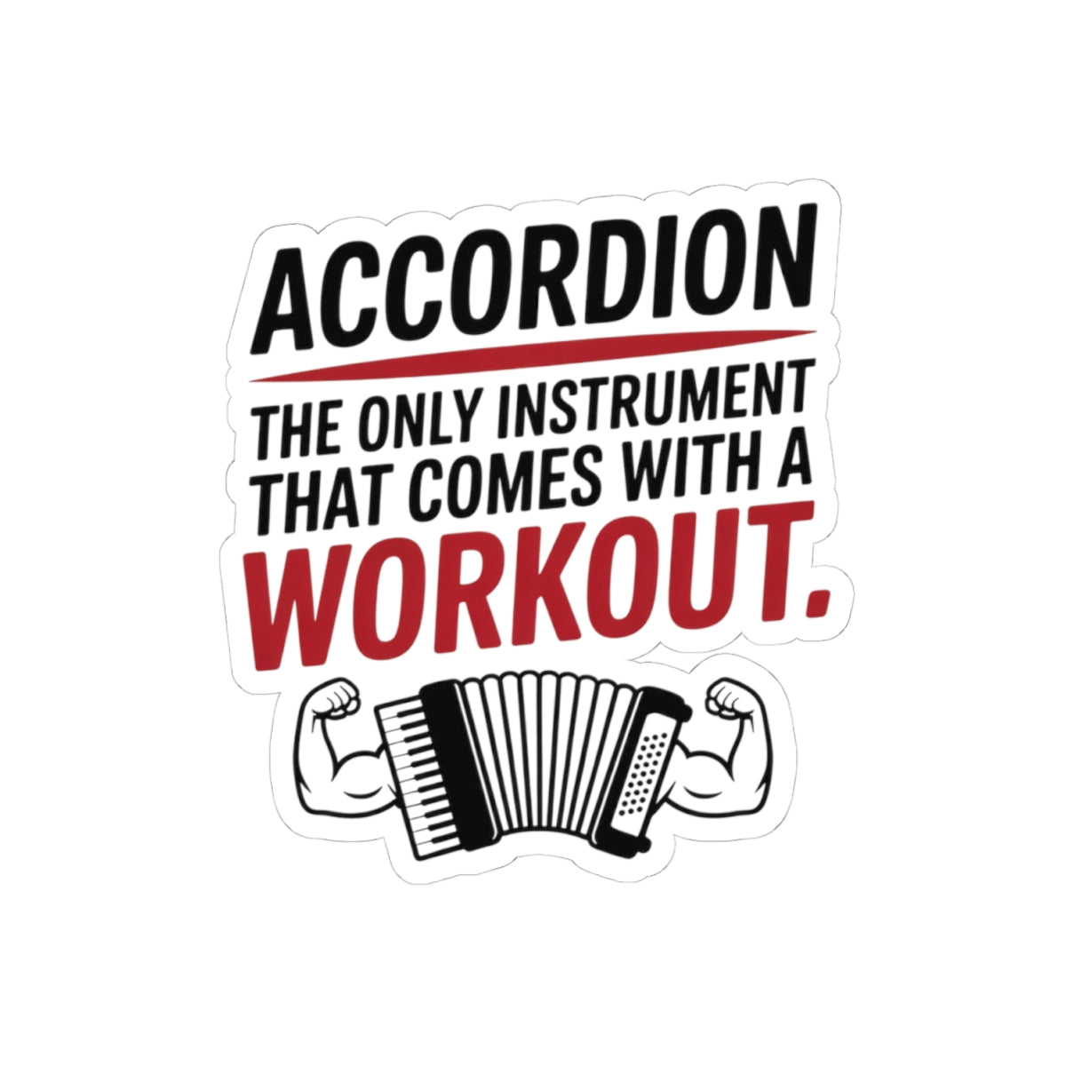 Accordion Player Sticker – Workout Parody Decal for Squeezebox Fans, Polka Band Members