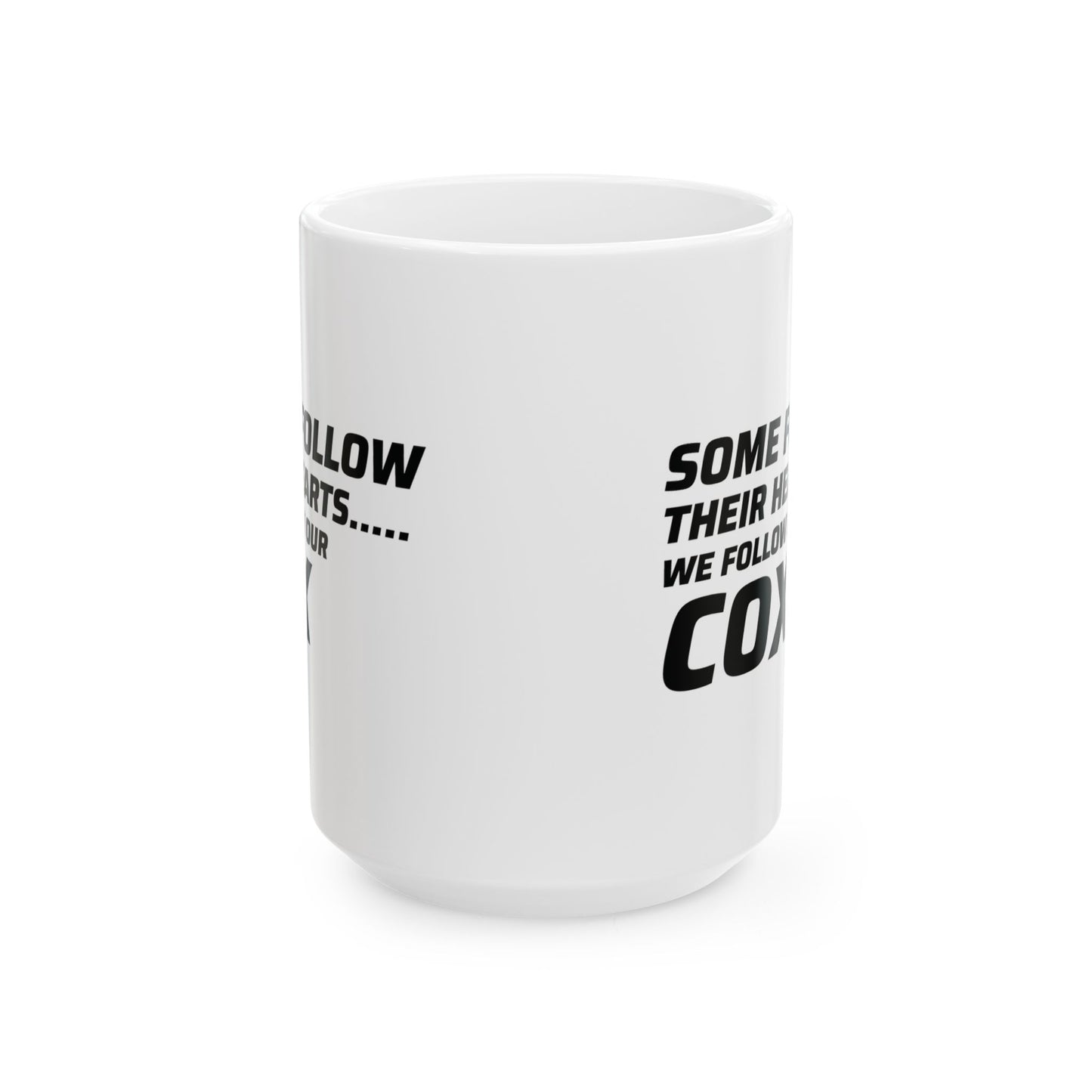 Rowing Mug - We Follow Our Cox - Crew Team Gift