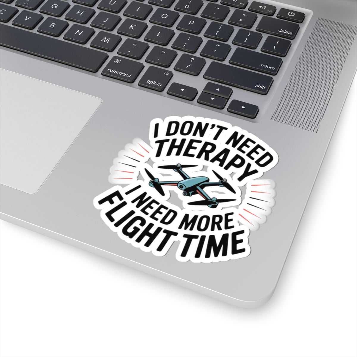 FPV Drone Sticker – Funny Flight Time Quote Decal for Racing Pilots, Quadcopter Enthusiasts and RC Hobbyists