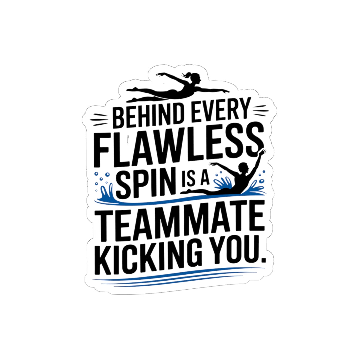 Humorous Synchronized Swimming Sticker - Teamwork Kicks Vinyl Decal for Squads