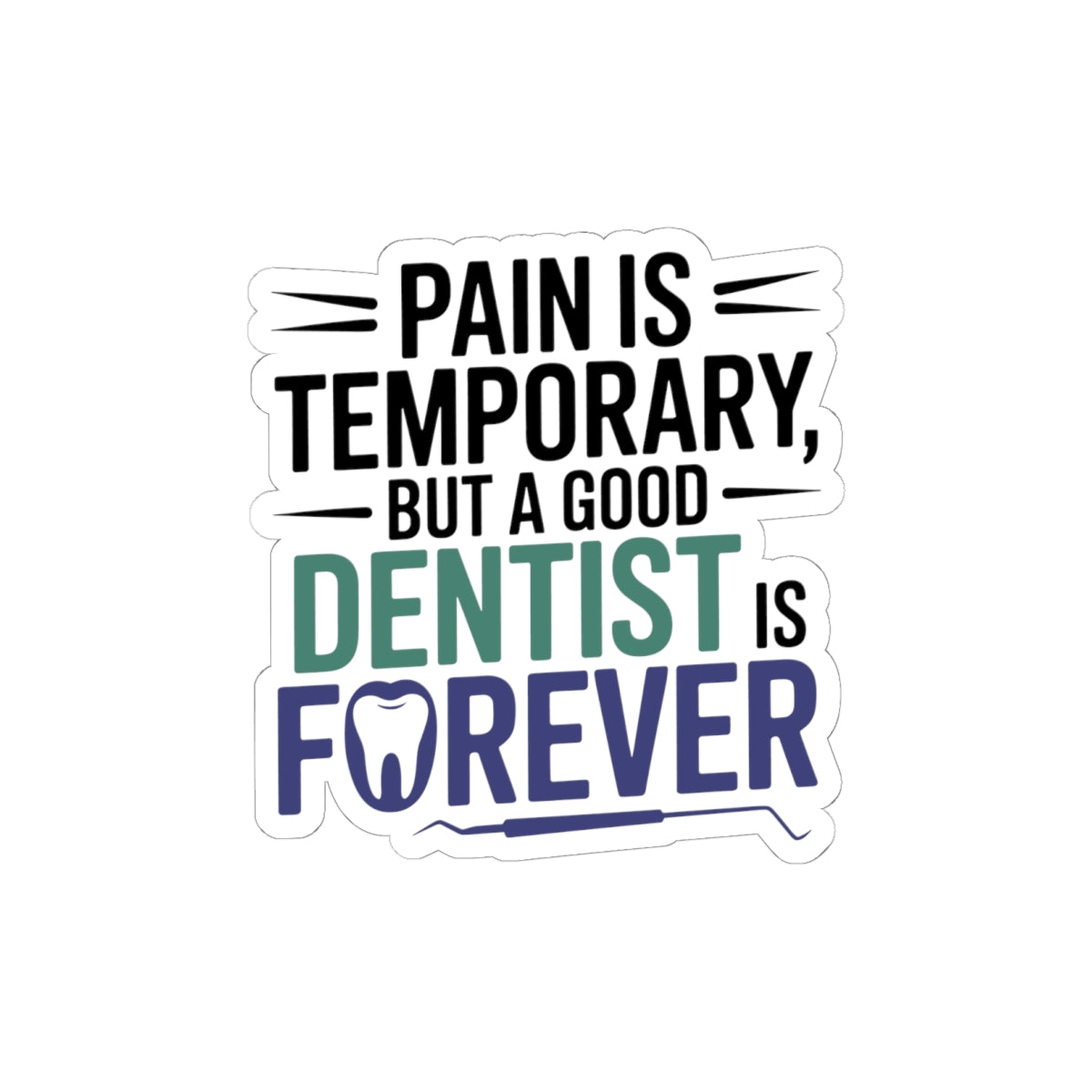 Dentist Appreciation Sticker - Inspirational Vinyl Decal for Dental Professionals