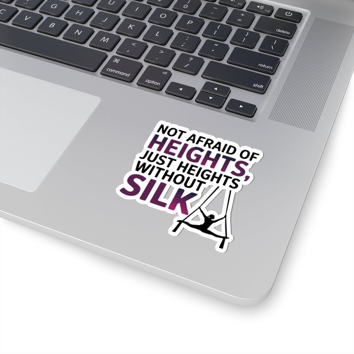 Aerial Silk Sticker – Funny Heights Quote Decal for Aerialists Aerial Hammock Performers and Circus Arts Athletes