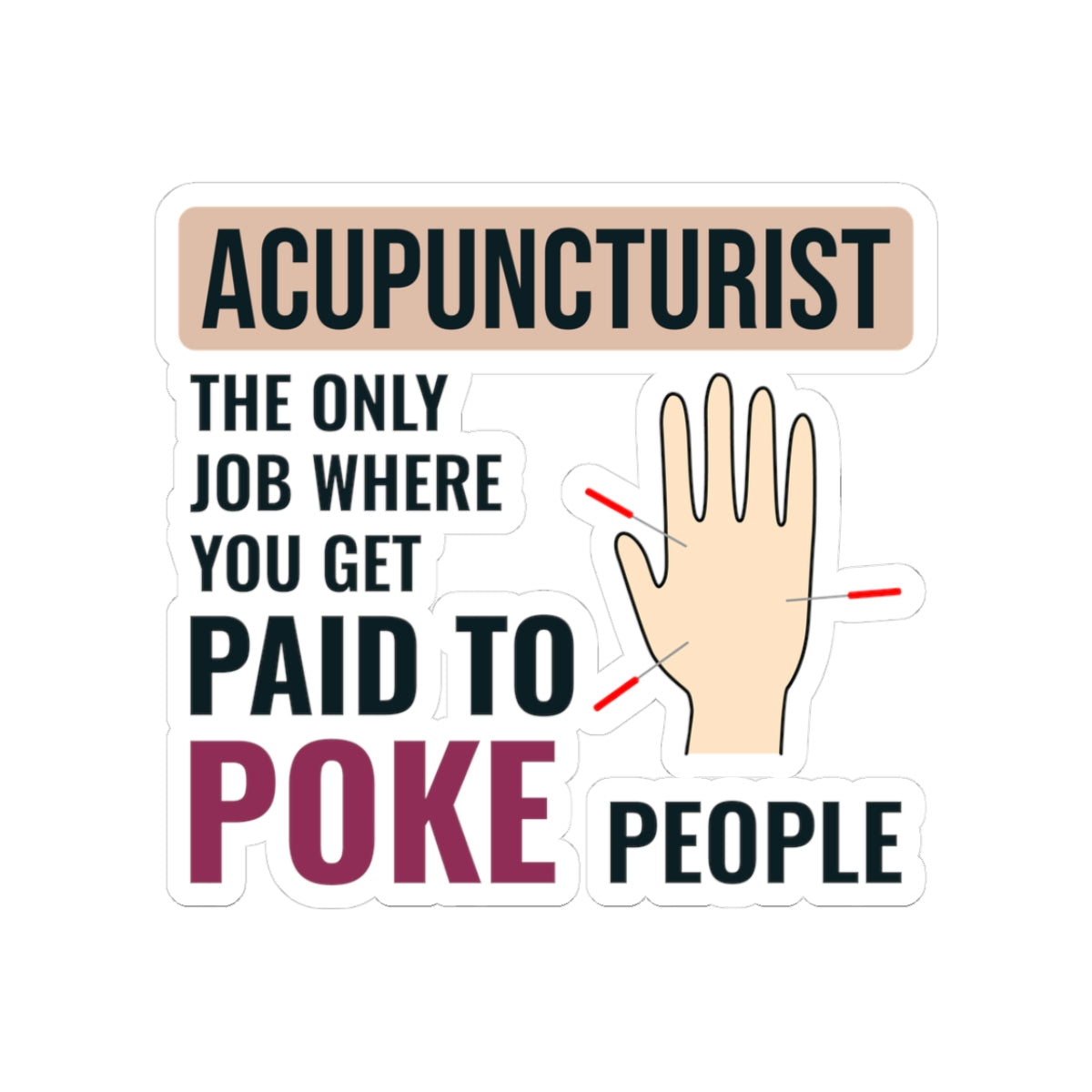 Professional Poke Sticker - Acupuncture Humor Vinyl Decal for Acupuncturists, TCM Practitioners