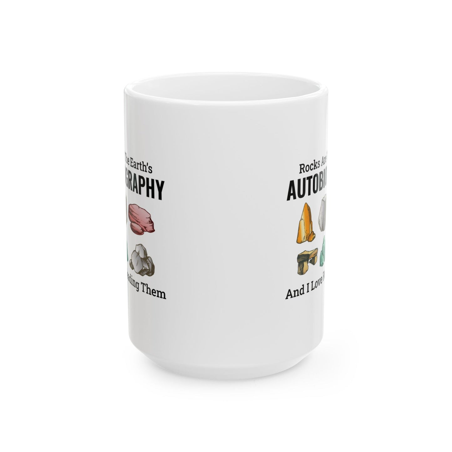 Geologist Mug for Rock Collectors - Earth's Autobiography