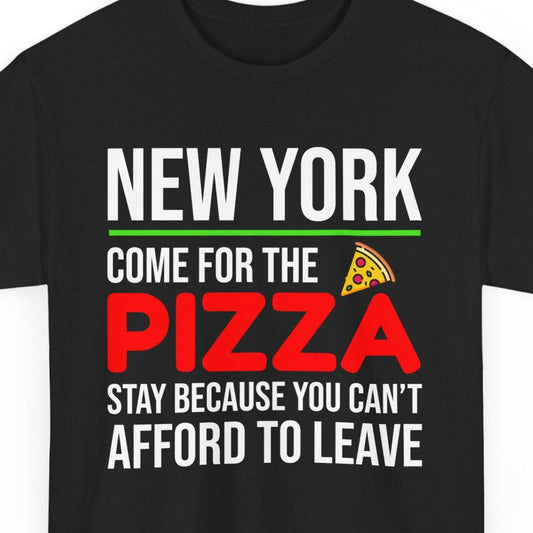 New York Pizza Funny T-Shirt - NYC Food Humor Tee for Manhattan Residents Brooklyn Locals Urban Living Gift