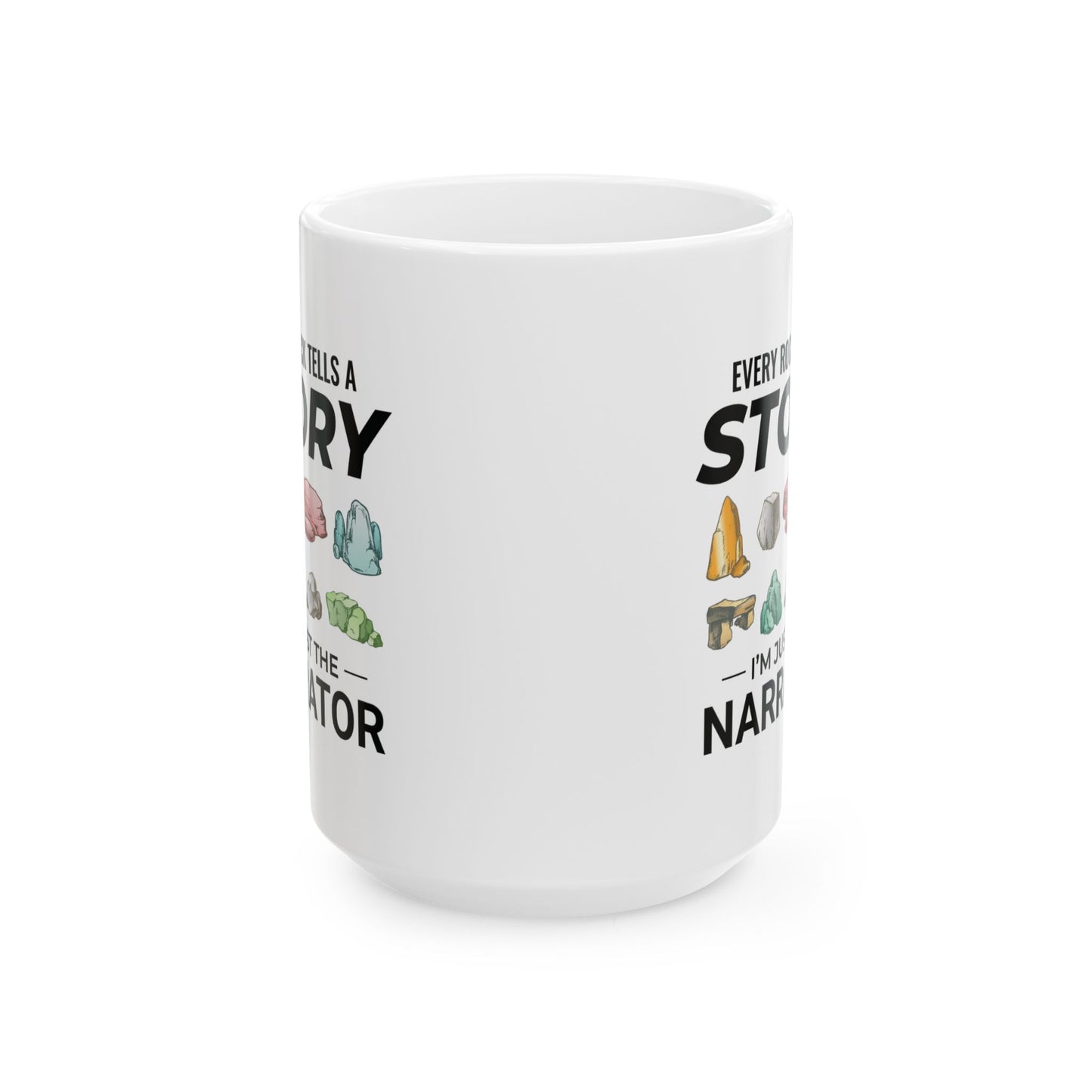 Geologist Mug for Rock Collectors - Narrator of Earth's Story