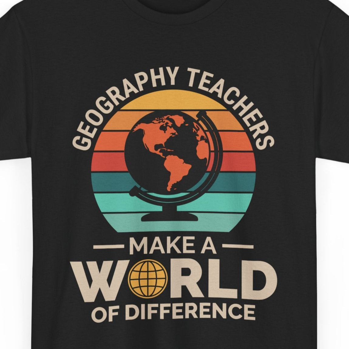 World-Changing Educator T-Shirt - Geography Teacher Appreciation Tee