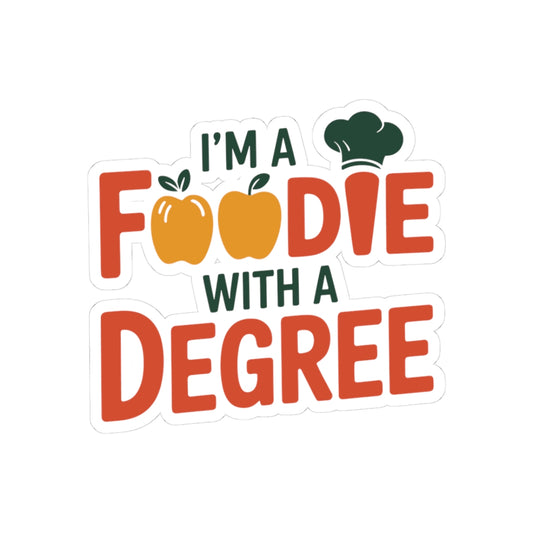 Educated Foodie Sticker - Degree Food Lover Vinyl Decal for Registered Dietitians, Nutritionists