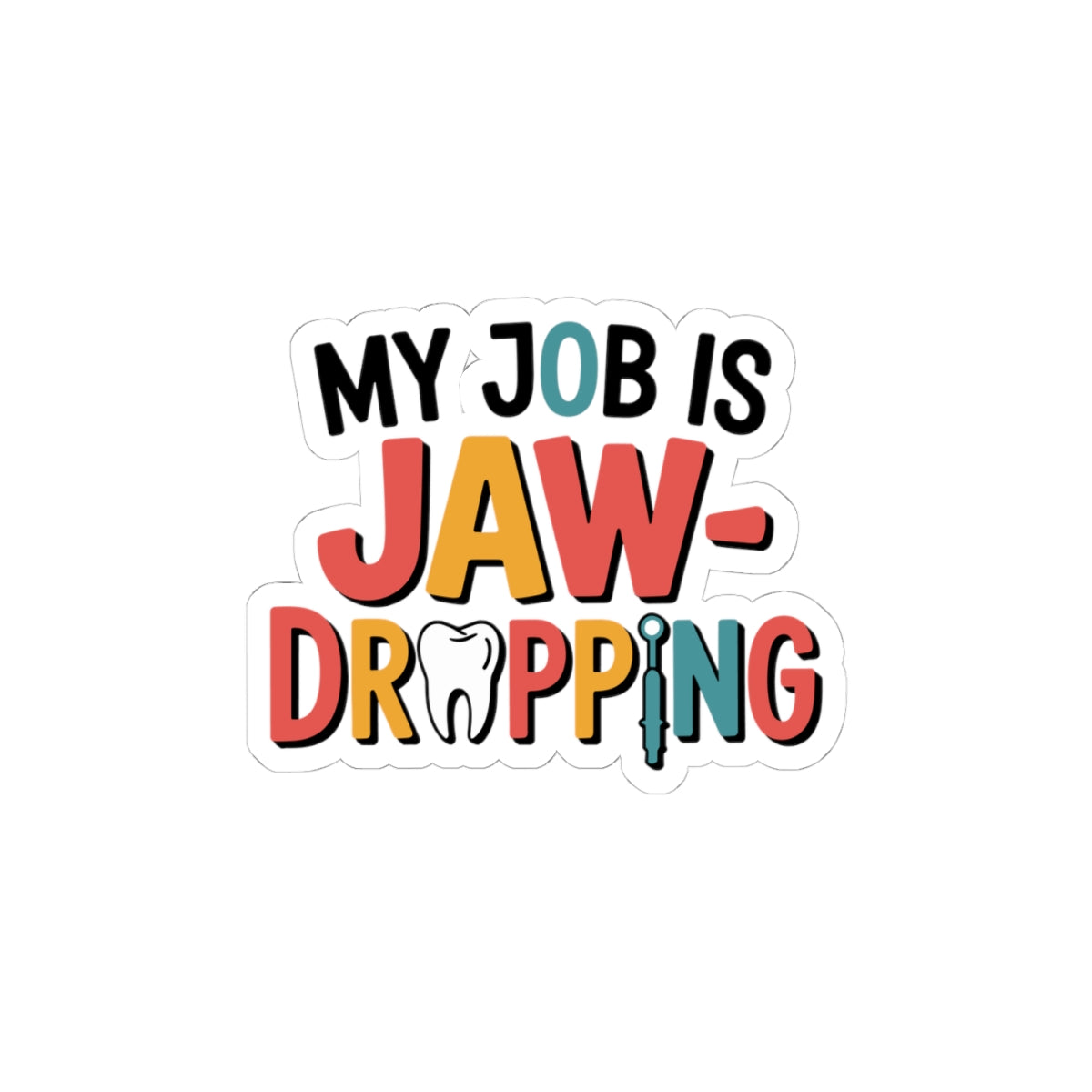 Jaw-Dropping Dental Sticker - Funny Ortho Lab Vinyl Decal for Technicians & Dentists