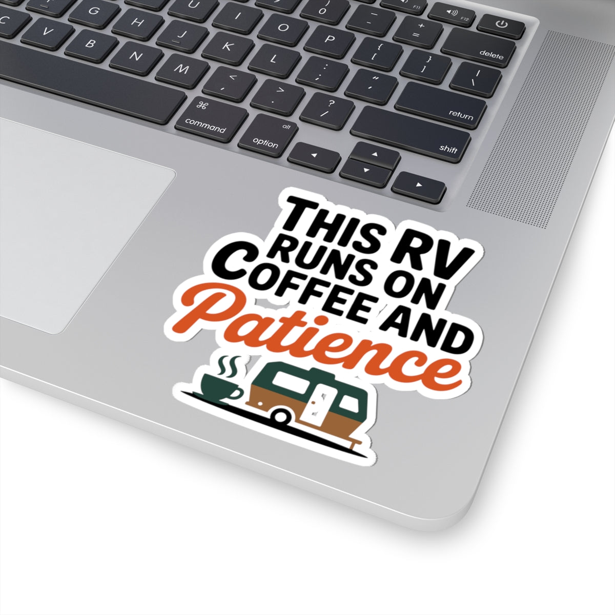 RV Camping Humor Sticker - Runs on Coffee and Patience Vinyl Decal for Travelers
