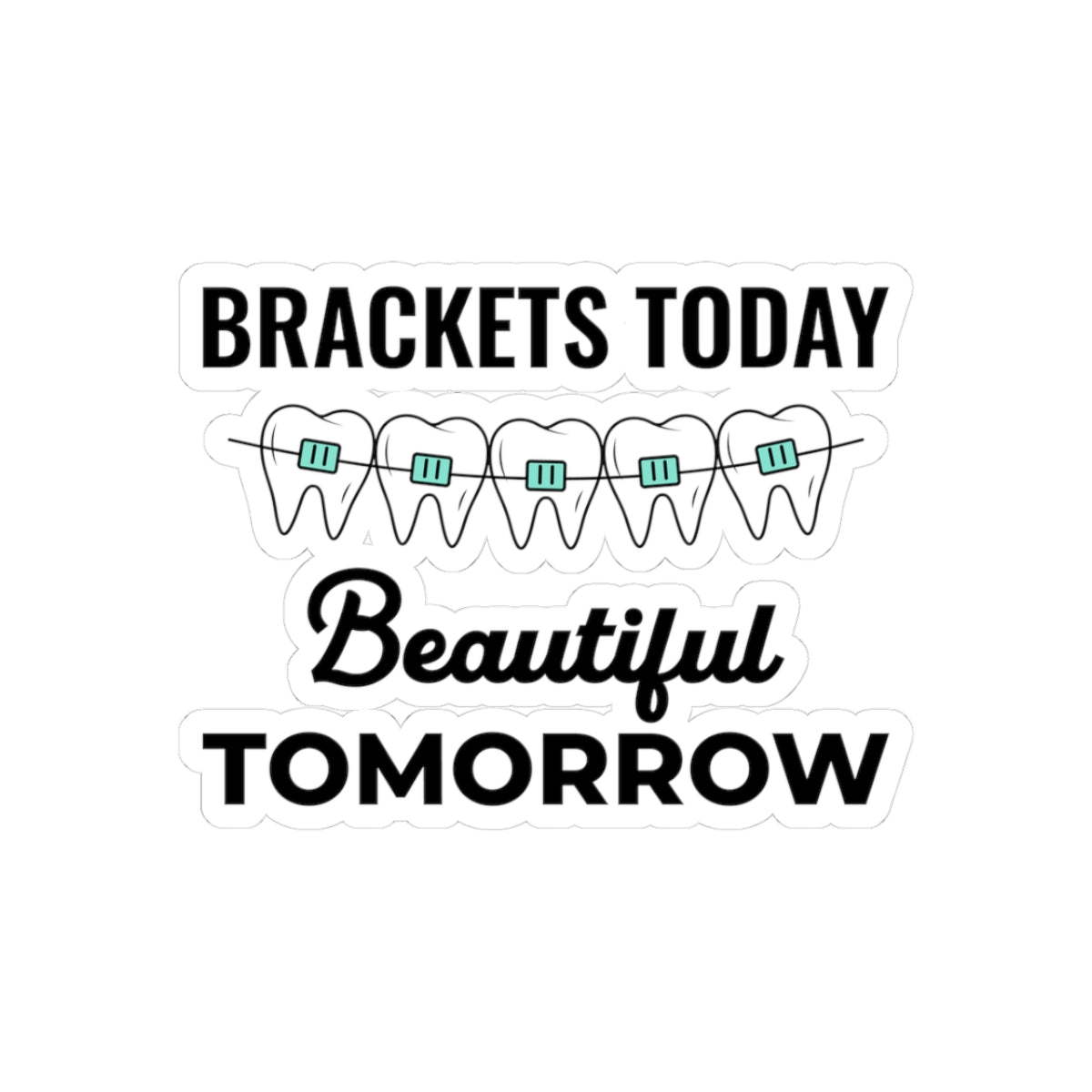 Orthodontist Teeth Braces Sticker - Dental Care Vinyl Decal for Orthodontics Students, Dentists & Patients